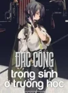 Đặc Công Trọng Sinh Ở Trường Học