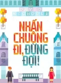 Nhấn Chuông Đi, Đừng Đợi!