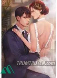 Tổng Tài Ngược Thê Yêu Không Lối Thoát Cô Vợ Bị Bỏ Rơi Của Tổng Tài Hung Dữ