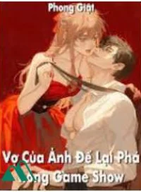 Vợ Của Ảnh Đế Lại Phá Hỏng Game Show