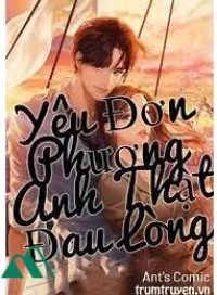 Yêu Đơn Phương Anh Thật Đau Lòng